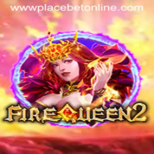 Explore the Thrilling World of FireQueen2 and How to Place Bet Online